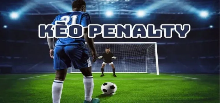 Tuyệt Chiêu Đánh Kèo Penalty Mang Lại Cơ Hội Chiến Thắng Rực Rỡ Nhất Hiện Nay