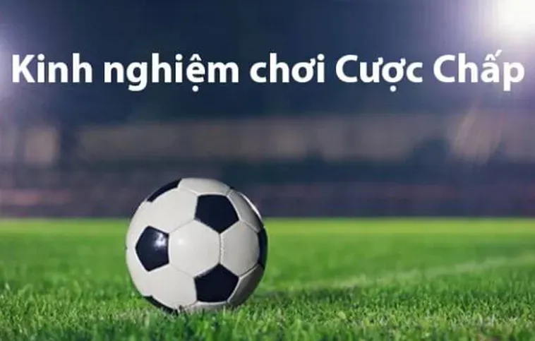 Hướng Dẫn Chi Tiết Cách Hiểu Kèo Chấp Là Gì Dành Cho Người Mới Bắt Đầu